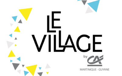 Village by CA Martinique-Guyane : l’innovation sur notre territoire